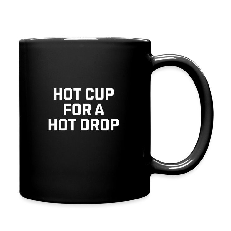 Hot Cup For a Hot Drop - black